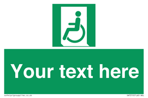 Custom sign safe condition emergency exit for people unable to walk or with walking impairment left